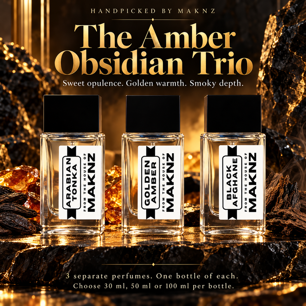 Amber Obsidian Trio: Arabian Tonka, Golden Amber and Black Afghane, three separate MAKNZ perfumes